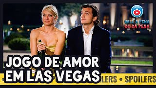 Jogo de Amor em Las Vegas – Papo de Cinema