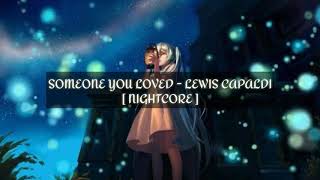 ✓ SOMEONE YOU LOVED - NIGHTCORE (LEWIS CAPALDI) Resimi