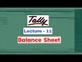 Tally Class - Lecture 11 | Balance Sheet | Tally ERP 9 Course in Hindi