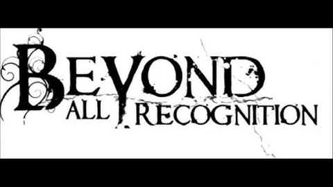 Beyond All Recognition - True Story ( feat Dennis Andersson )