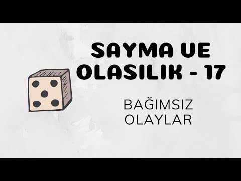 Sayma ve Olasılık - 17 (Bağımsız Olaylar)