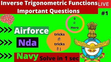 Inverse Trigonometric Functions Important Questions 2021 | Airforce, Navy, Nda |  Important Question