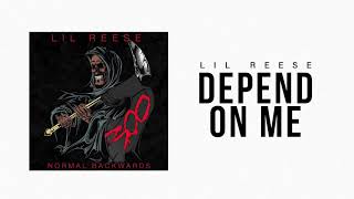 Lil Reese - Depend On Me (Official Audio)