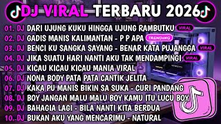 DJ TIKTOK TERBARU 2026-🎵DJ DARI UJUNG KUKU HINGGA UJUNG RAMBUTKU🎵DJ GADIS MANIS KALIMANTAN - P P APA