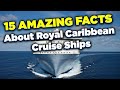 15 amazing facts about Royal Caribbean cruise ships