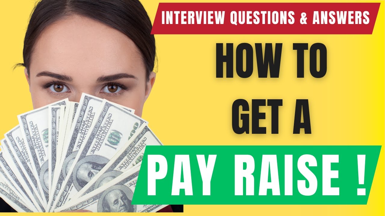 How to Ask for a PAY RAISE and GET IT !!!