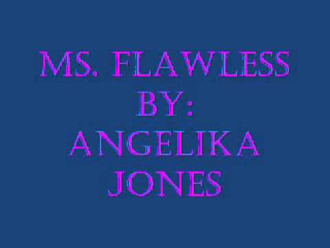 Ms. Flawless by: Angelika Jones