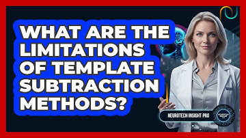 What Are the Limitations of Template Subtraction Methods?