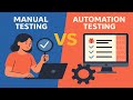 Video 7.  Manual vs Automation testing