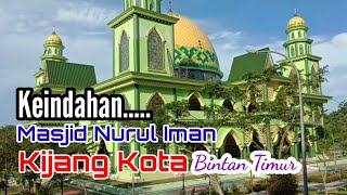 Masjid Besar Nurul Iman Kijang Kotabintan Kepulauan Riau