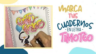 LETRA TIMOTEO: Decora tus cuadernos PARTE 2
