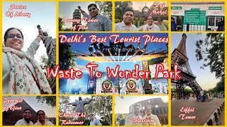 Delhi's Best Tourist Places🤗Waste To Wonder Park😳Pyramid🔺Eiffel Tower🗼Colosseum🏟️ Statue Of Liberty🗽