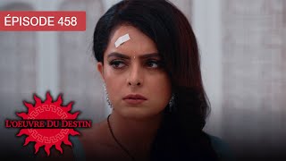L’Œuvre du Destin - Ep 458 (FIN) - Quand l’amour défie le sort - Série en français - HD