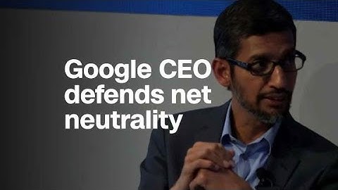 Google CEO: Net neutrality 