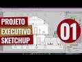 EP01 - PROJETO EXECUTIVO NO SKETCHUP I  ESQUADRIAS
