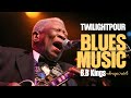 👑 B.B. King’s Music Inspired Blues Reborn 💙 BEST Emotional Blues for Quiet Evenings[TWILIGHTPOUR]
