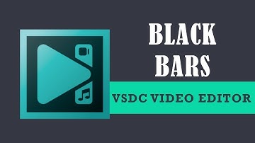How to add black bars to your video in VSDC Free Video Editor?