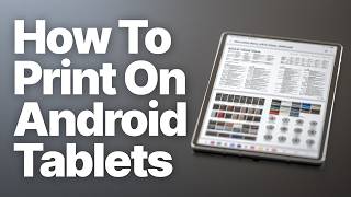 How to Print On an Android Tablet (Wi-Fi, USB & Wi-Fi Direct)
