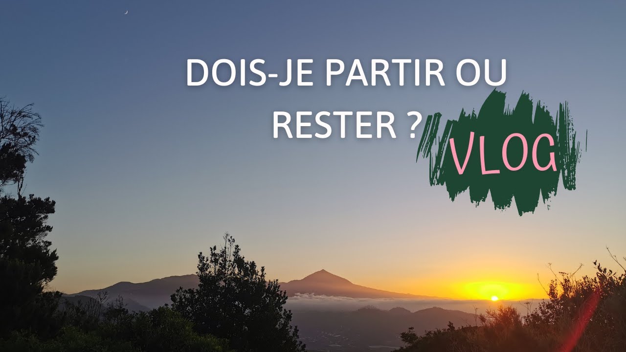 Vivre à Ténérife, remise en question & moments du quotidien [VLOG] (3)