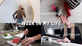 week in my life: full-time job, grocery haul, skincare routine + sephora haul | maddie cidlik