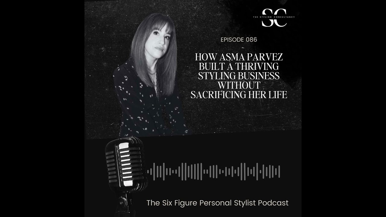 How Asma Parvez Built a Thriving Styling Business Without Sacrificing Her Life