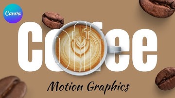 Coffee Motion Graphics Tutorial | Canva Animation Tutorial for Beginners