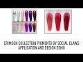 Demo: Crimson Collection Pigments by Social Claws and Design