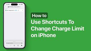 How to Use Shortcuts to Change Charge Limit on iPhone