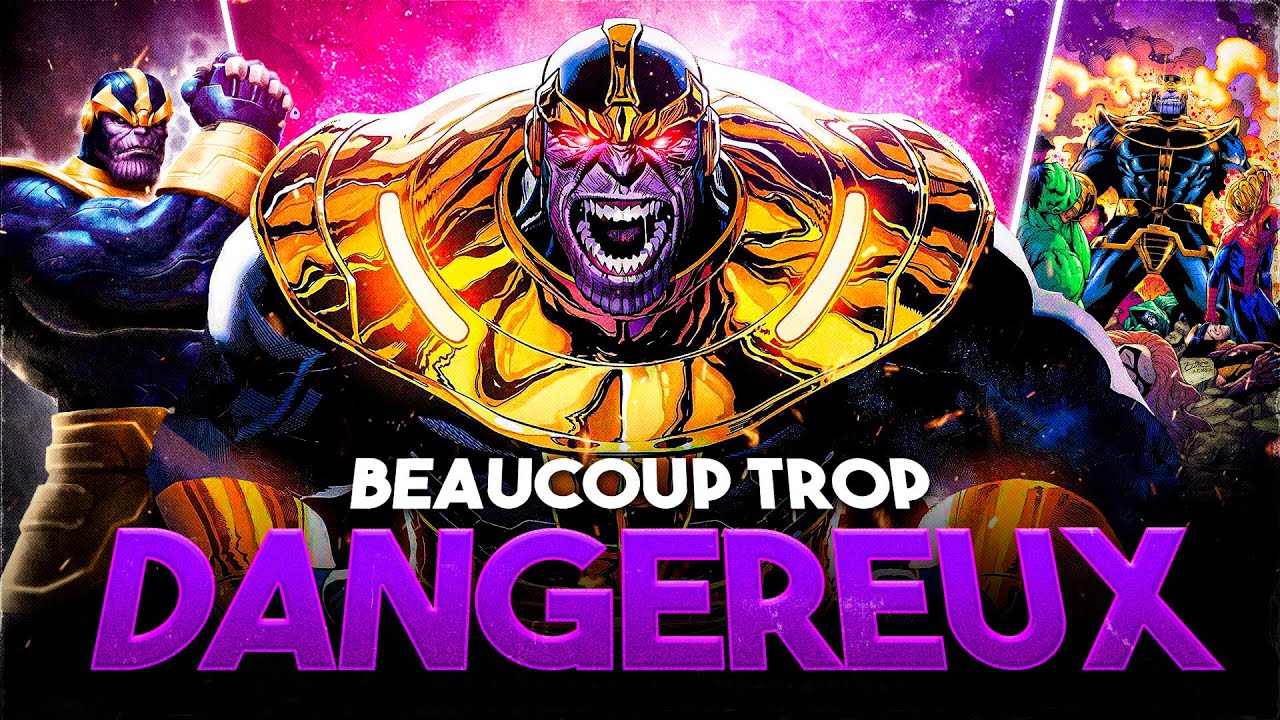 Pourquoi THANOS est BEAUCOUP TROP DANGEREUX pour l’UNIVERS MARVEL ?!