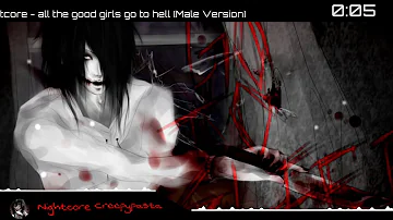 ✘Nightcore✘ → all the good girls go to hell『Male Version』