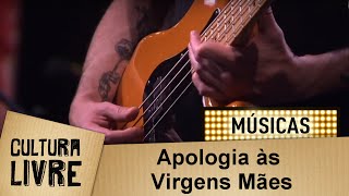 Apologia às Virgens Mães, por As Bahias e a Cozinha Mineira