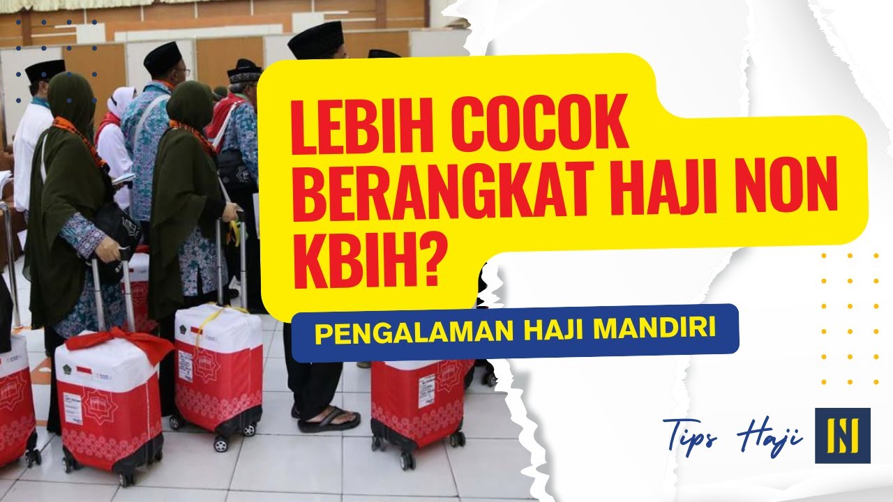 JANGAN BURU BURU DAFTAR KBIHU! HAJI NON KBIHU HAJI MANDIRI LEBIH SERU? #hajinonkbihu #hajimandiri