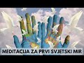 MEDITACIJA ZA PRVI SVJETSKI MIR