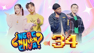 Ngạc Nhiên Chưa 2023 | Tập 34: Hoàng Phi "tỏ tình" với Puka, Dương Lâm đòi "đuổi" Quang Đăng về