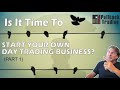 Day trading as a business part 1