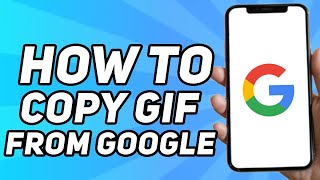 How to Copy Gif From Google (Mobile)