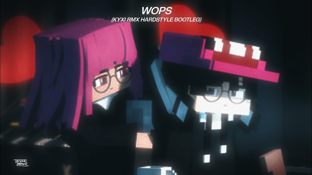 LANA RMX - Wops (KYXI RMX Hardstyle Bootleg)