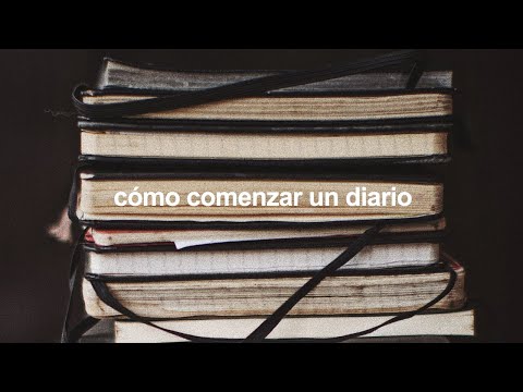 Video: Cómo Llevar Un Diario