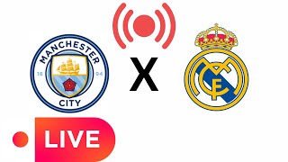 [AO VIVO] Manchester City x Real Madrid [UEFA- CHAMPIONS LEAGUE]