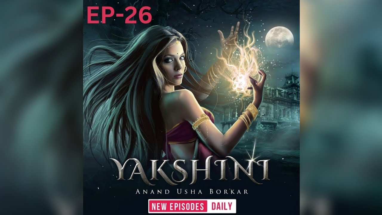 Yakshini episode   26  by pocket FM premium  Hindi indi horror story   yakshini
