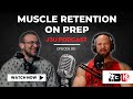 MUSCLE RETENTION ON PREP | John Jewett &amp; Luke Miller | J3U Ep.80