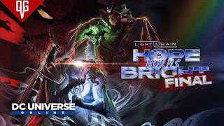 DCUO Sneak Peek: Hope Burns Bright Finale! NEW EVENT! NEW BONUS WEEK!