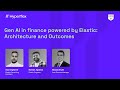 Gen AI in Finance powered by Elastic | Architecture & Real-World Use Cases