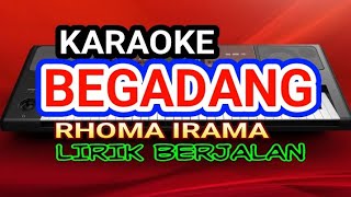 BEGADANG KARAOKE - RHOMA IRAMA - LIRIK BERJALAN - REGGAE VERSION