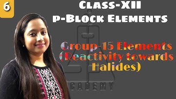 Class-XII p-Block Elements (Group-15 halides)