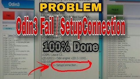 How to Overcome Odin3 Fail or Stuck Setup Connection (Tips and Tutorials)