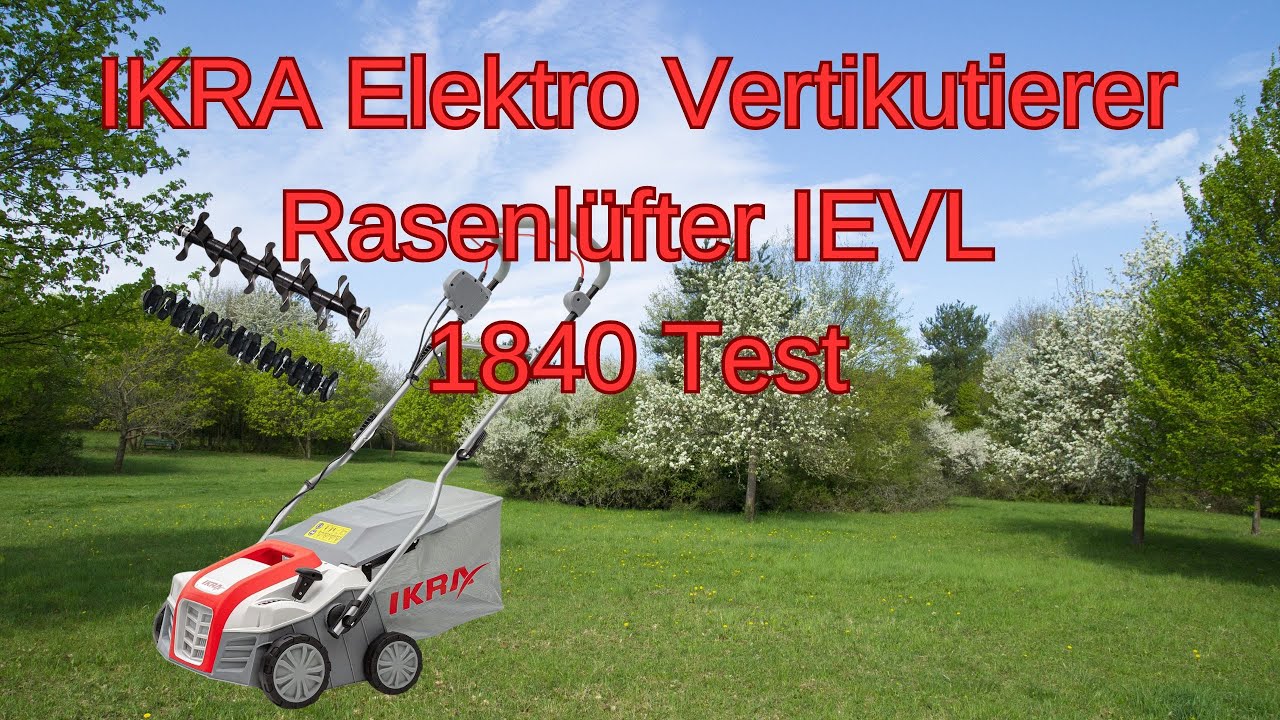 Ikra Elektro Vertikutierer Rasenlufter Ievl 1840 IKRA Elektro Vertikutierer Rasenlüfter IEVL 1840 Test - YouTube