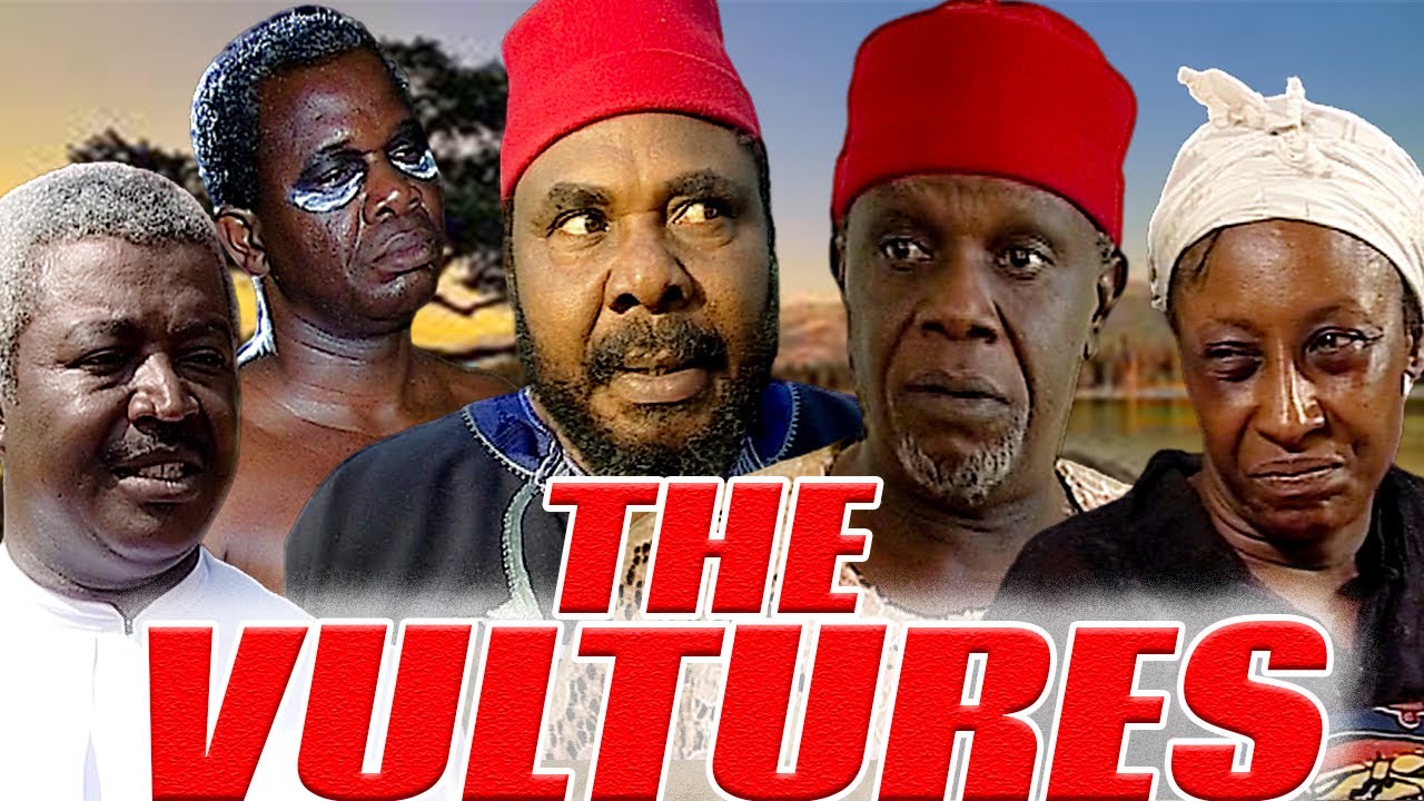 THE VULTURES JUSTUS ESIRI PETE EDOCHIE CHIWETALU AGU PATIENCE OZOKWOR NOLLYWOOD CLASSIC MOVIES