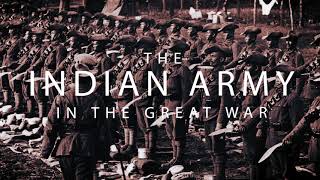 Intro: The Indian Army in the Great War [1914-1918]