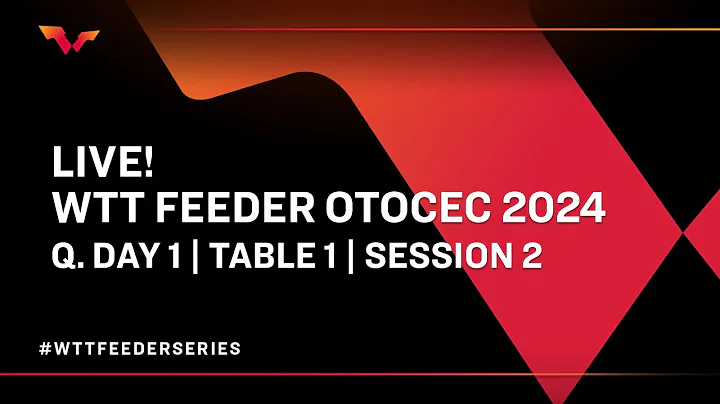 LIVE! | T1 | Qualifying Day 1 | WTT Feeder Otocec 2024 | Session 2 - DayDayNews